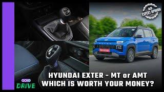 Hyundai Exter MT vs AMT: Which One Should You Buy?