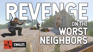 GETTING REVENGE ON THE WORST NEIGHBORS - RUST