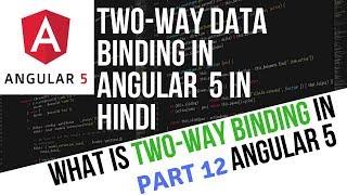 Angular 5 Tutorial in Hindi Part 12: Two-way Data Binding in Angular 5 in Hindi | ngModal in Angular