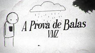 VMZ - A Prova de Balas