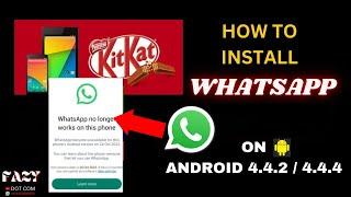 How to Install Whatsapp on Android 4.4.4 || whatsapp no longer works on this phone problem solve