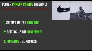 UE4 - Player Camera Change!