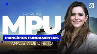 CONCURSO MPU (PRINCÍPIOS FUNDAMENTAIS): ANALISTA-DIREITO (Nathália Masson)