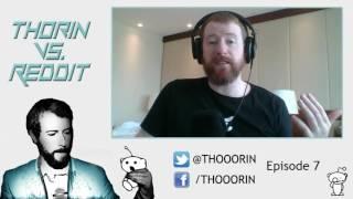 Thorin vs. Reddit - Episode 7 (CS:GO)