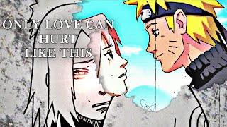 Naruto x Sakura | Only love can hurt like this | NaruSaku Edit