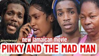 PINKY AN THE MAD MAN NEW JAMAICAN MOVIE 2025