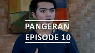 Pangeran - Episode 10