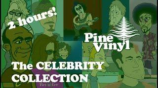 The Celebrity Collection by Pine Vinyl