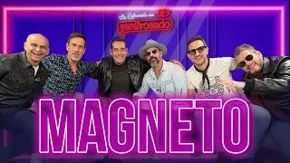 MAGNETO, una historia de HERMANDAD | La entrevista con Yordi Rosado