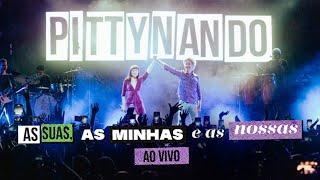 Pitty e @nandoreis - PITTYNANDO - As Suas, As Minhas e As Nossas Ao Vivo