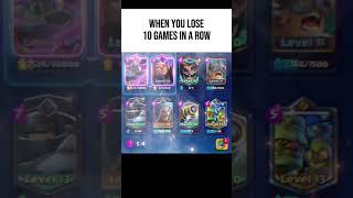 When you lose 10 games in a row in #ClashRoyale #shorts #supercell