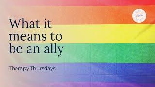 What it looks like to be an ally || Mental Health & Wellness