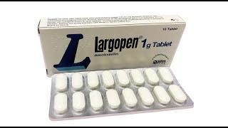 LARGOPEN Tablet Nedir, Niçin Kullanılır, Nasıl Kullanılır, Yan Etkileri Nelerdir? #amoksisilin
