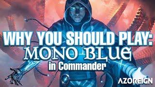 Why You Should Play: Mono Blue in Commander