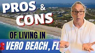 Pros And Cons Of Living In Vero Beach Florida - Things Have Changed!