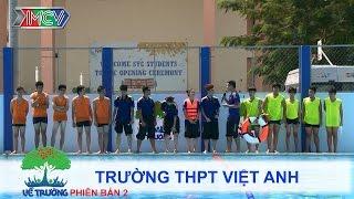 Trường THPT Việt Anh | VỀ TRƯỜNG | mùa 2 | Tập 116