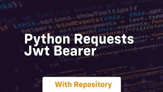 python requests jwt bearer