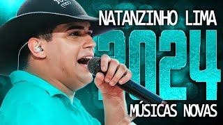 NATANZINHO LIMA 2024 ( MÚSICA NOVAS ) CD NOVO - REPERTÓRIO ATUALIZADO