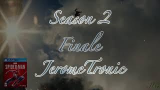 JeromeTronic Season 2 Finale