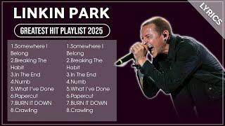 LINKIN PARK Greatest Hits Full Album 2025 (Lyrics)