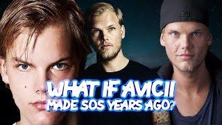 WHAT IF "SOS" BY AVICII WAS MADE YEARS AGO? - [AVICII TRIBUTE]