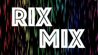 Rix-Mix #1 (Modern & Refreshing Music Mix)