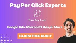 Revolutionize Your PPC Campaigns with Turn Key Lead -  Claim Your Free Audit