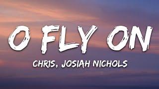 Chr1s, Josiah Nichols - O (Fly On) (Lyrics) [7clouds Release] Coldplay cover