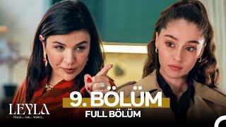 Leyla: Hayat…Aşk…Adalet... 9. Bölüm