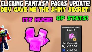 *PACKS* CLICKING FANTASY! OWNER GAVE ME THE SHINY SECRET PET!