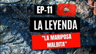 EP11- LA MARIPOSA MALDITA