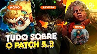 CAMPEÕES NOVOS, REWORKS, SKIN DE GRAÇA - TUDO SOBRE O PATCH 5.3 | LoL Wild Rift