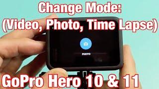 GoPro Hero 10 & 11: How to Change Mode (Video, Photo, Time Lapse)