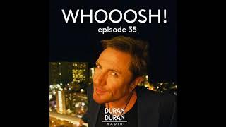 WHOOOSH! on Duran Duran Radio with Simon Le Bon & Katy - Episode 35 (Xmas Spesh)!