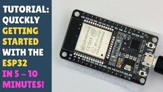 TUTORIAL: Quickly getting started with ESP32 / ESP32S in 5 - 10 minutes! Beginner Friendly! Arduino!