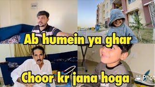 Ab humein ya ghar choor kr jana hoga  .. babar akbar vlog