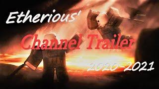 Etherious' Channel Trailer