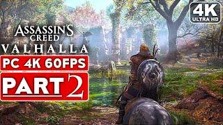 ASSASSIN'S CREED VALHALLA Gameplay Walkthrough Part 2 [4K 60FPS PC] - No Commentary