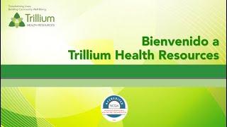 Bienvenido a Trillium!