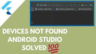 No Devices Found Android Studio | SOLVED | Flutter main.dart not applicable