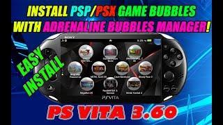 INSTALL PSP/PSX GAME BUBBLES  WITH ADRENALINE BUBBLES MANAGER PS VITA 3.60! EASY INSTALLATION GUIDE!