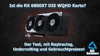 Ist die AMD RX 6800XT die WQHD Karte? | TEST mit Raytracing Undervolting und mehr!