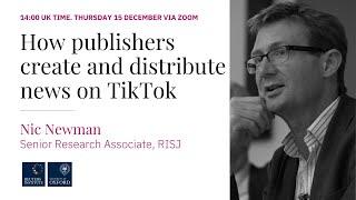 How publishers are learning to create and distribute news on TikTok