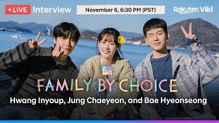 Family by Choice | Exclusive Live Interview with Hwang Inyoup, Jung Chaeyeon, and Bae Hyeonseong