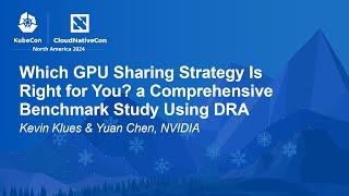 Which GPU Sharing Strategy Is Right for You? A Comprehensive Benchmark Study Us... K. Klues, Y. Chen