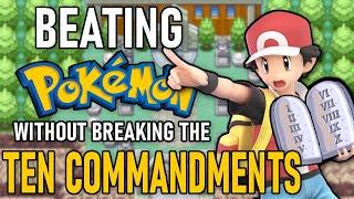 Can you beat Pokemon without breaking the Ten Commandments?