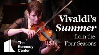 Vivaldi: "Summer" from The Four Seasons - National Symphony Orchestra | The Kennedy Center