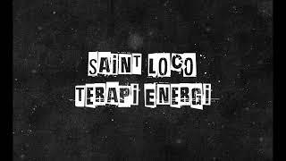 Saint Loco - Terapi Energi (Official Lyric Video)