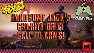 Borderlands: The Pre Sequel Handsome Jack's Charity Drive CALL TO ARMS!! @dameonclarke