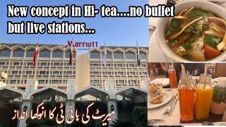 Islamabad Marriott Hotel | Hi-Tea Buffet in a different style and different menu| Must watch video